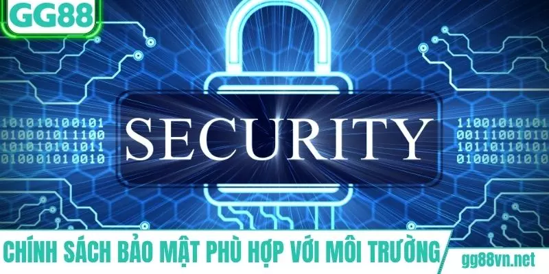Chính sách bảo mật phù hợp với môi trường hiện đại